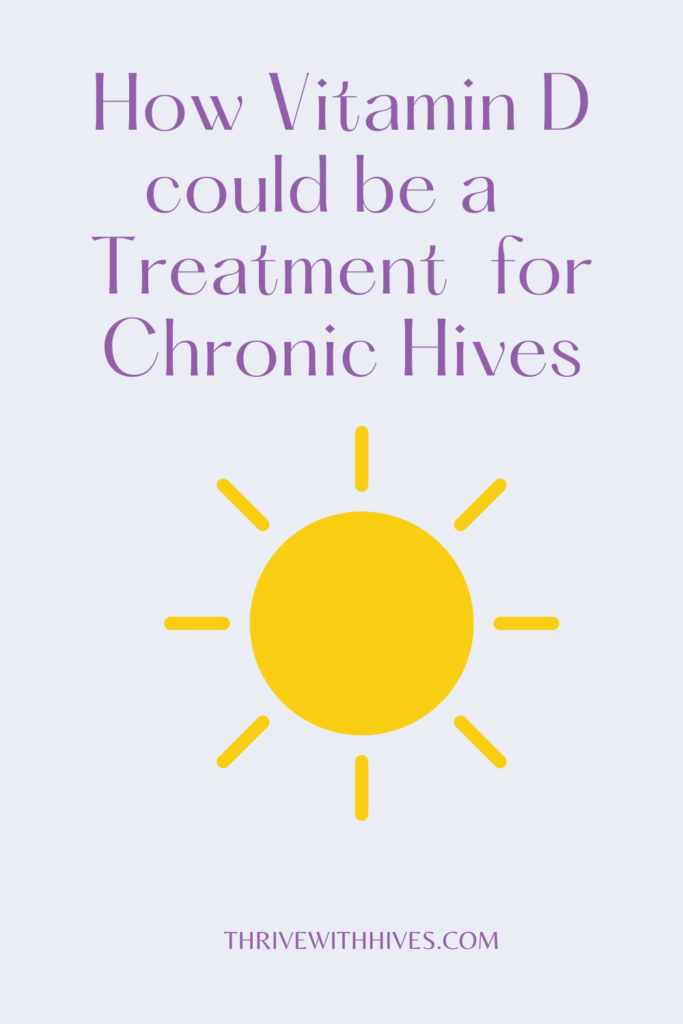 vitamin d for chronic hives could be  a treatment 